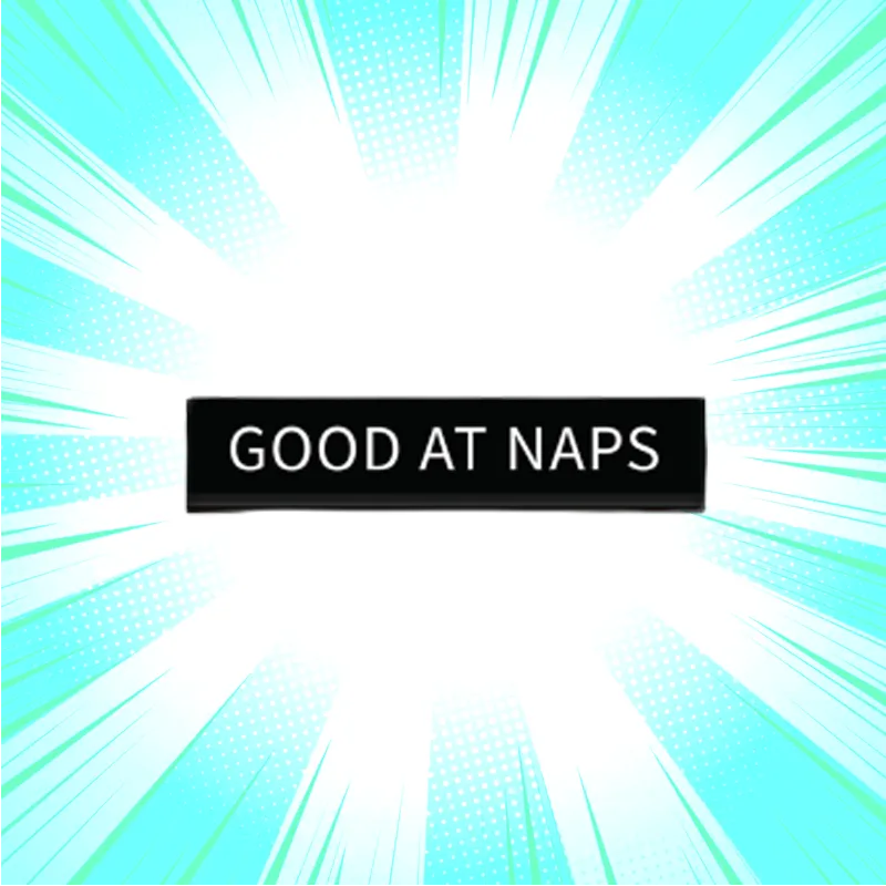 The Good At Naps Pin